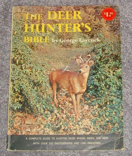 Stock image for The deer hunter's bible [Unknown Binding] Laycock, George for sale by Mycroft's Books