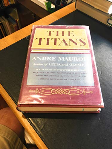 The Titans,: A three-generation biography of the Dumas (9781199380692) by Maurois, AndreÌ