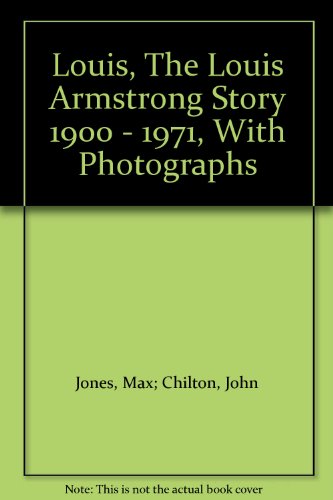 9781199383884: Louis The Louis Armstrng Story 1900 - 1971