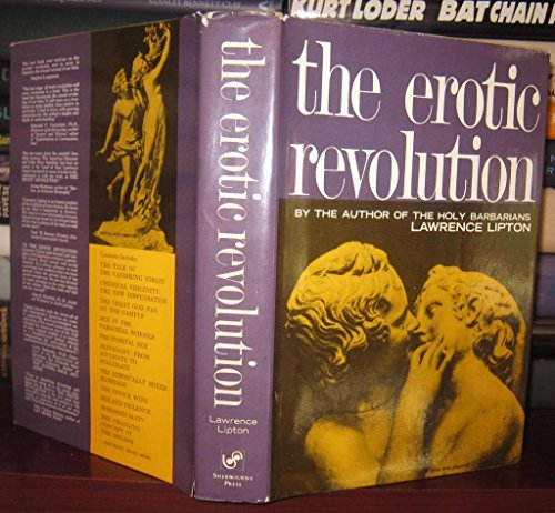 Beispielbild fr The Erotic Revolution:An Affirmative View Of The New Morality zum Verkauf von Orpheus Books