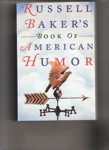 Beispielbild fr Russell Baker's Book of American Humor zum Verkauf von Jenson Books Inc