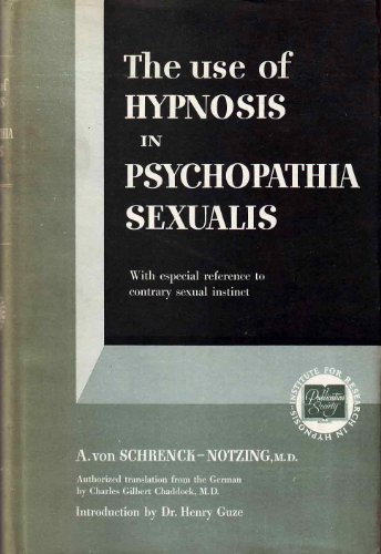 Beispielbild fr The use of hypnosis in psychopathia sexualis,: With especial reference to contrary sexual instinct zum Verkauf von Wonder Book