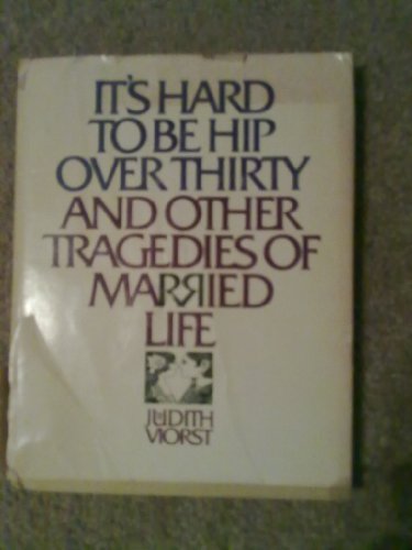 9781199418630: It's Hard To Be Hip Over Thirty and Other Tragedies of Married Life