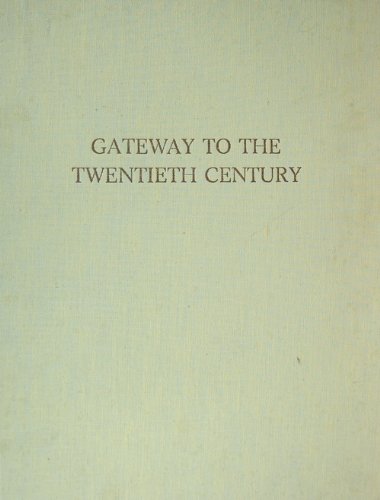 Stock image for Gateway to the Twentieth Century: Art and Culture in a Changing World for sale by Snow Crane Media