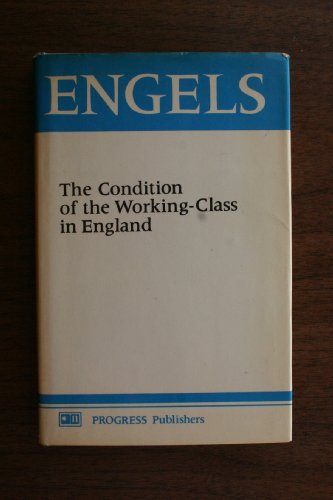Beispielbild fr The Condition of the Working-Class in England From Personal Observation and Authentic Sources zum Verkauf von Wonder Book