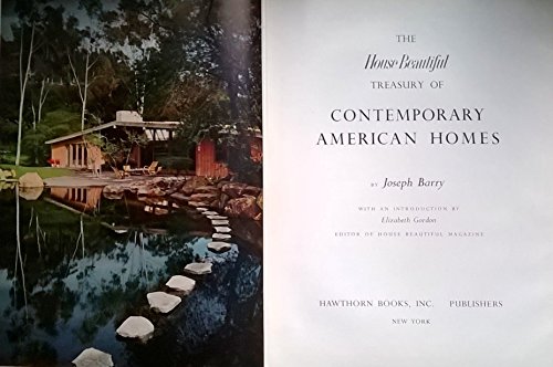 9781199447906: The House Beautiful Treasury of Contemporary American Homes