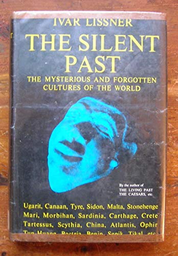 Stock image for The Silent Past: Mysterious and Forgotten Cultures of the World for sale by HPB-Emerald