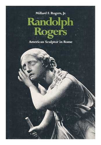 Beispielbild fr Randolph Rogers American Sculptor in Rome zum Verkauf von Project HOME Books