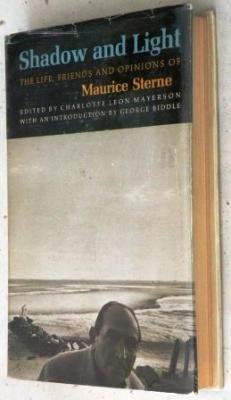 Imagen de archivo de Shadow and Light: The Life, Friends and Opinions of Maurice Sterne. a la venta por Wonder Book