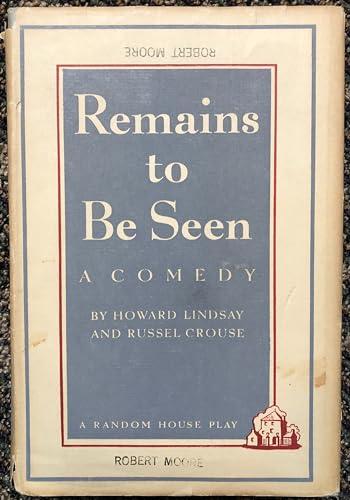 Remains To Be Seen (9781199481993) by Howard Lindsay; Russel Crous