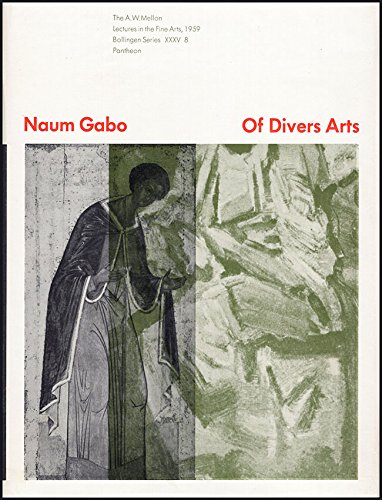 Of Divers Arts (9781199494146) by Naum Gabo
