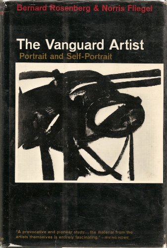 Imagen de archivo de The Vanguard Artist: Portrait and Self-Portrait a la venta por Better World Books