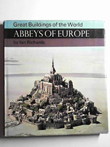 Imagen de archivo de Abbeys of Europe (Great buildings of the world) a la venta por Wonder Book