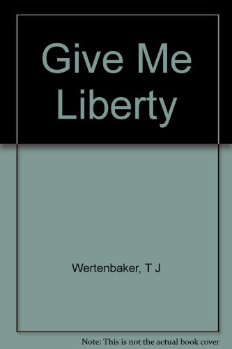 Imagen de archivo de Give Me Liberty a la venta por Wonder Book