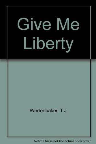 Stock image for Give Me Liberty for sale by Wonder Book