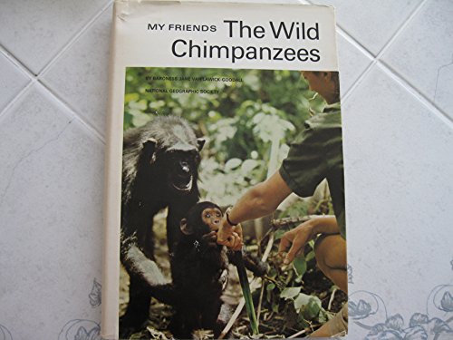 Stock image for My friends, the wild chimpanzees, for sale by HPB Inc.