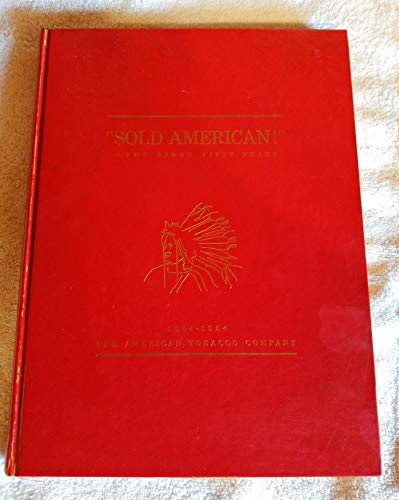 Beispielbild fr Sold American! -- the First Fifty Years zum Verkauf von Richard J Barbrick