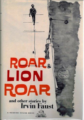 Roar Lion Roar and Other Stories (9781199731753) by FAUST, IRVIN