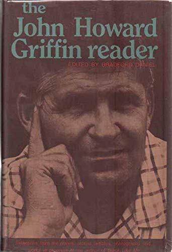 The John Howard Griffin Reader (1st Edition) (9781199758057) by Griffin, John Howard