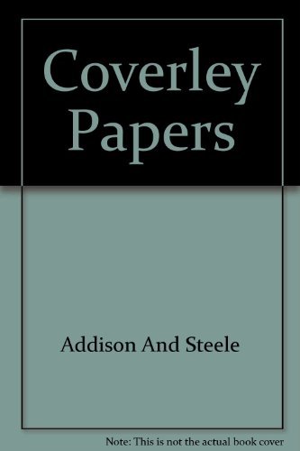 The Coverley Papers, from The Spectator, London: 1711-1712 (9781199789365) by Joseph Addison; Richard Steele; Eustace Budgell