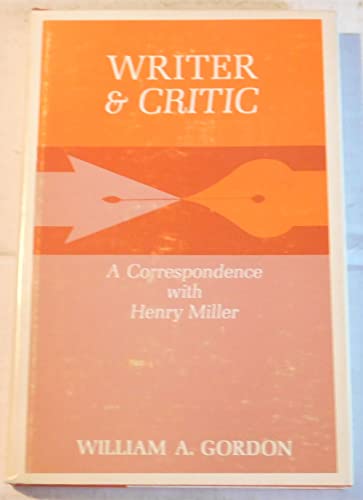 Beispielbild fr Writer & critic;: A correspondence with Henry Miller zum Verkauf von Wonder Book