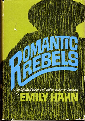 9781199847690: Romantic Rebels: An Informal History of Bohemianism in America