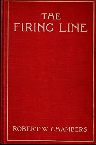 THE FIRING LINE (9781199868978) by Robert W. Chambers