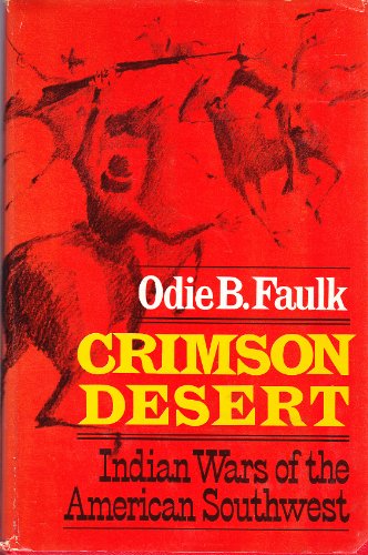 Beispielbild fr Crimson Desert, Indian Wars of the American Southwest zum Verkauf von HPB-Emerald