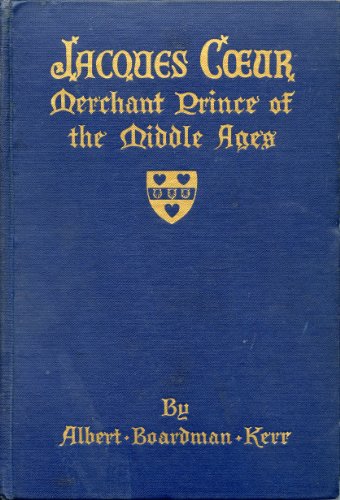 9781199983916: Jacques Coeur, Merchant Prince of the Middle Ages