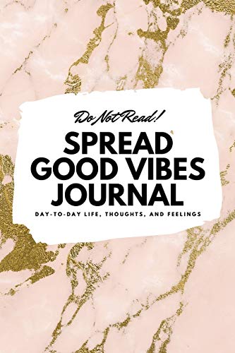 Beispielbild fr Do Not Read! Spread Good Vibes Journal (6x9 Softcover Lined Journal / Notebook) zum Verkauf von Buchpark