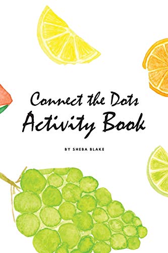 Stock image for Connect the Dots with Fruits Activity Book for Children (6x9 Coloring Book / Activity Book) for sale by Books From California