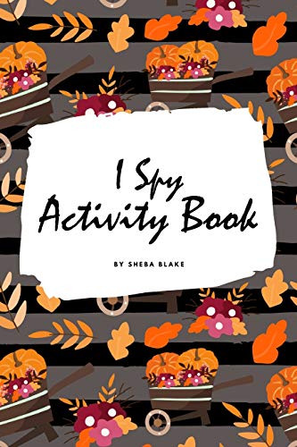Stock image for I Spy Thanksgiving Activity Book for Kids (6x9 Coloring Book / Activity Book) for sale by Books From California