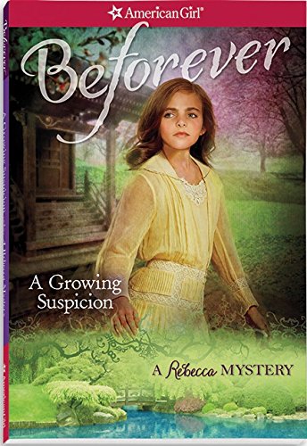 9781223074214: Growing Suspicion: A Rebecca Mystery (American Girl Mysteries)