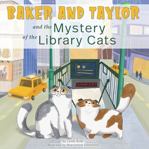 Beispielbild fr Baker and Taylor: And the Mystery of the Library Cats zum Verkauf von Blackwell's
