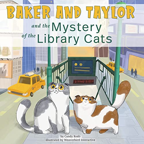 Beispielbild fr Baker and Taylor: and the Mystery of the Library Cats zum Verkauf von Better World Books