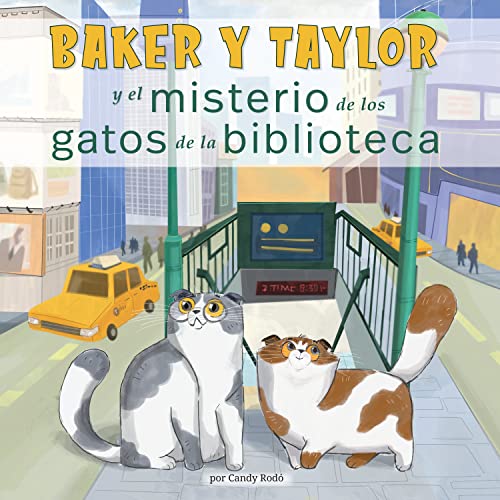 Beispielbild fr Baker Y Taylor: Y El Misterio De Los Gatos De La Biblioteca (The Mystery of the Library Cats) zum Verkauf von Blackwell's