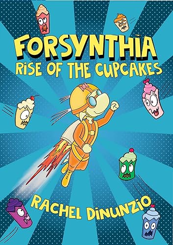 Imagen de archivo de Forsynthia: Rise of the Cupcakes (Forsynthia, 1) a la venta por HPB Inc.