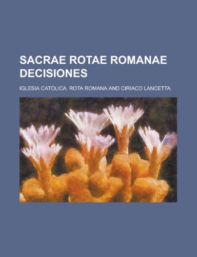 9781230003948: Sacrae Rotae Romanae Decisiones