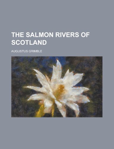 9781230006772: The Salmon Rivers of Scotland