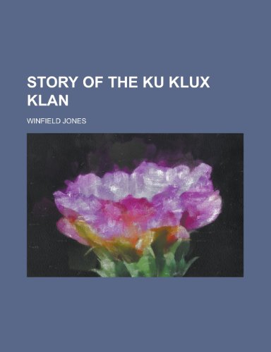 9781230011127: Story of the Ku Klux Klan