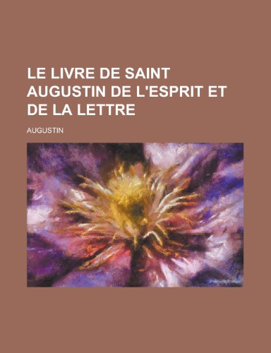 9781230014227: Le Livre de Saint Augustin de L'Esprit Et de La Lettre
