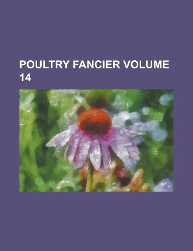 9781230018089: Poultry Fancier Volume 14