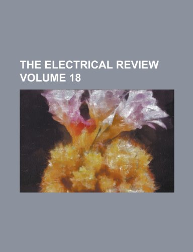 9781230068213: The Electrical Review Volume 18