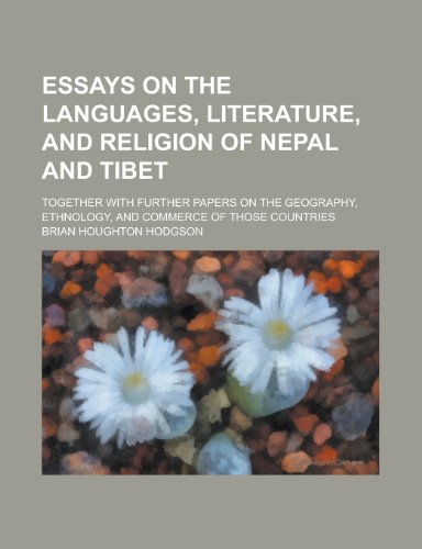9781230073569: Essays on the Languages, Literature, and Religion of Nepal and Tibet; Together with Further Papers on the Geography, Ethnology, and Commerce of Those Countries