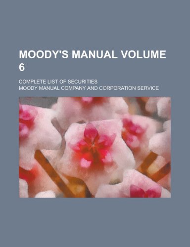 9781230105802: Moody's Manual; Complete List of Securities Volume 6