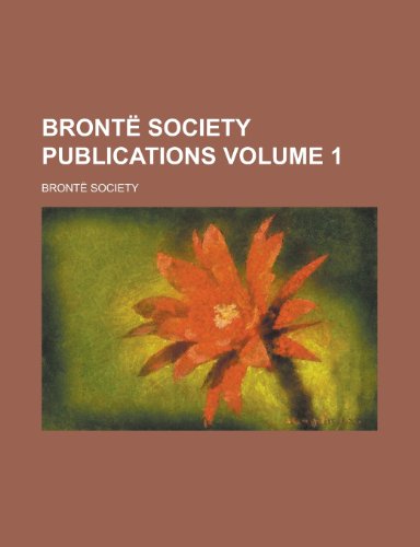 9781230122878: Bronte Society Publications Volume 1