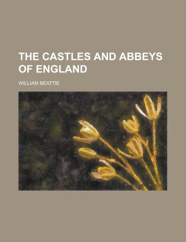 9781230169026: The Castles and Abbeys of England