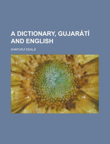 9781230185491: A Dictionary, Gujarati and English