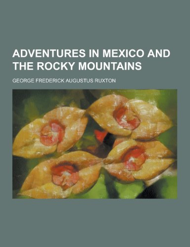 9781230196893: Adventures in Mexico and the Rocky Mountains
