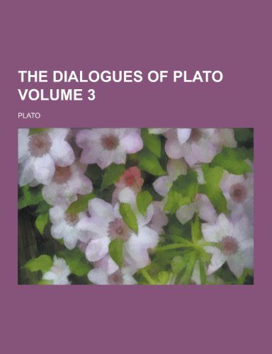 9781230200552: The Dialogues of Plato Volume 3